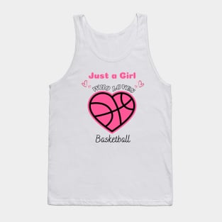Just a Girl Who Loves Basketball Cute Funny Design with Heart Basketball Tank Top